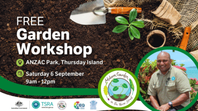 Event flyer featuring TSRA's George Saveka to promote free Mekem Garden workshop on Thursday Island in the Torres Strait region of Queensland, featuring partner logos including Torres Shire Council, Community Enterprises Queensland and the Queensland Government.